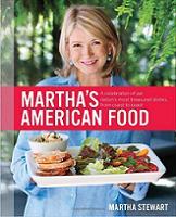   :       ,    .. (Martha's American Food: A Celebration of Our Nation's Most Treasured Dishes, from Coast to Coast [Hardcover].)